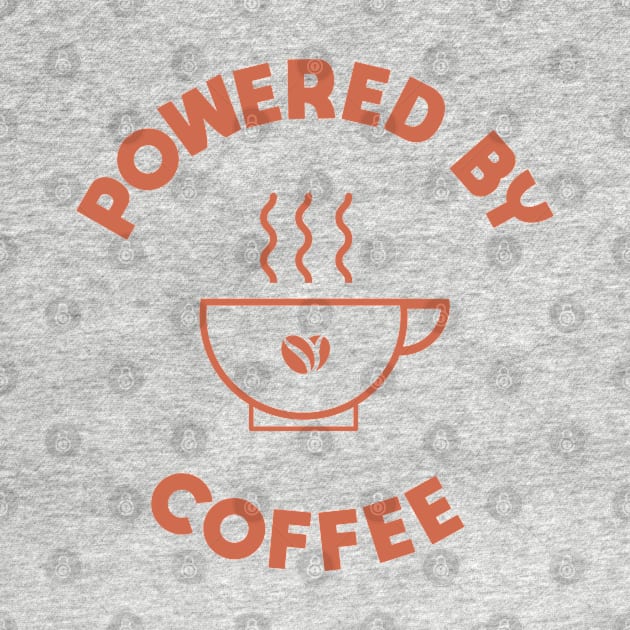 powered by coffee gift for coffee lovers by A Comic Wizard